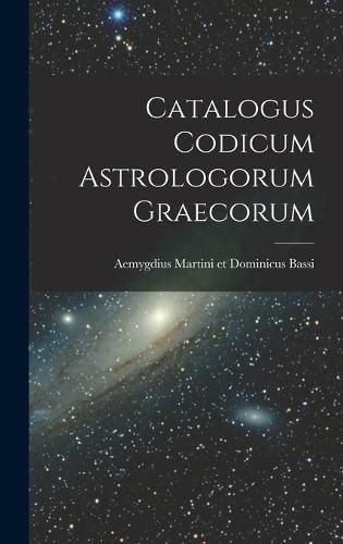 Cover image for Catalogus Codicum Astrologorum Graecorum