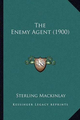 Cover image for The Enemy Agent (1900) the Enemy Agent (1900)