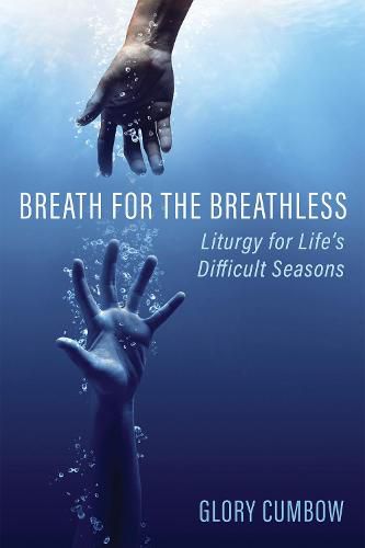 Cover image for Breath for the Breathless: Liturgy for Life's Difficult Seasons