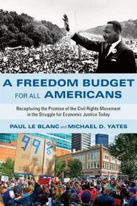 Cover image for A Freedom Budget for All Americans: Recapturing the Promise of the Civil Rights Movement in the Struggle for Economic Justice Today