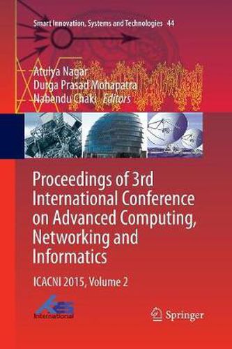 Cover image for Proceedings of 3rd International Conference on Advanced Computing, Networking and Informatics: ICACNI 2015, Volume 2