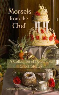 Cover image for Morsels from the Chef: A Collection of Delectable Short Stories