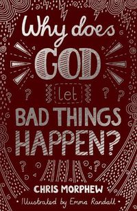 Cover image for Why Does God Let Bad Things Happen?
