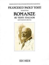 Cover image for Francesco Paola Tosti - Romanze: Songs on Italian Texts 5th Collection from the Tosti Complete Edition of Romanze for Voice and Piano