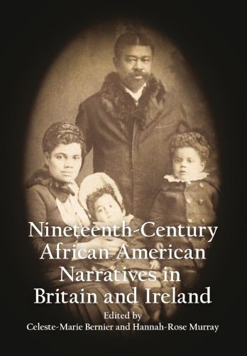 Cover image for Anthology of 19th Century African American Narratives Published in Britain and Ireland