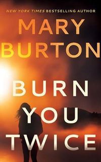 Cover image for Burn You Twice