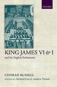 Cover image for King James VI/I and his English Parliaments