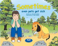 Cover image for Sometimes Even Pets Get Sick