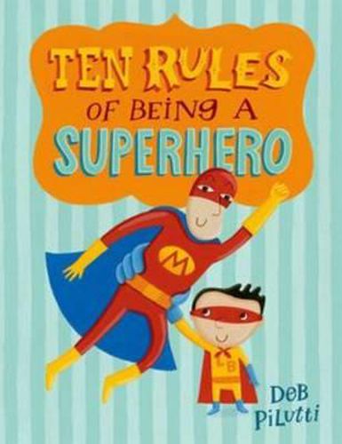 Cover image for Ten Rules of Being a Superhero