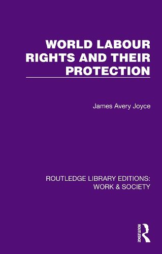 Cover image for World Labour Rights and Their Protection