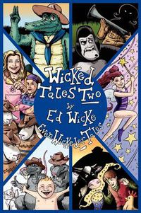 Cover image for Wicked Tales Two: Even Wickeder Tales