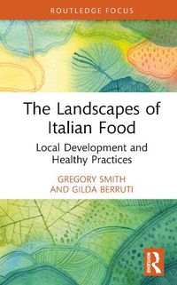 Cover image for The Landscapes of Italian Food