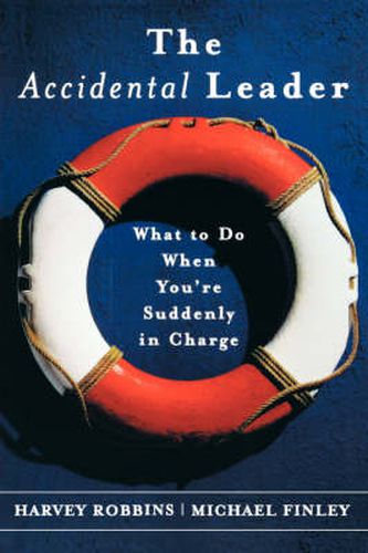 Cover image for The Accidental Leader: What to Do When You're Suddenly in Charge