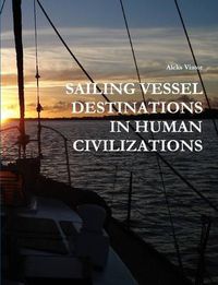 Cover image for Sailing Vessel Destinations in Human Civilizations