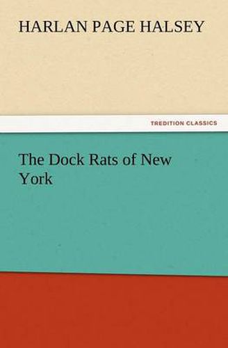 Cover image for The Dock Rats of New York