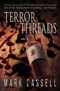 Cover image for Terror Threads - a collection of horror stories: Shadow Fabric Mythos