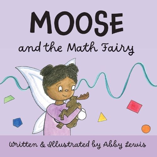 Cover image for Moose and the Math Fairy