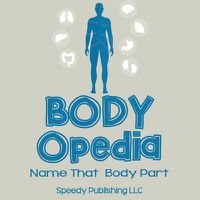 Cover image for Body-OPedia Name That Body Part