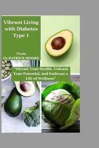 Cover image for Vibrant Living with Diabetes Type 1