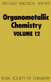 Cover image for Organometallic Chemistry: Volume 12