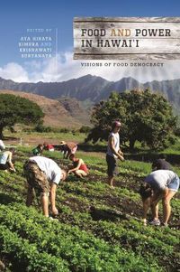 Cover image for Food and Power in Hawai'i: Visions of Food Democracy