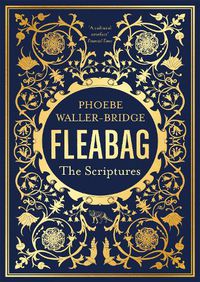 Cover image for Fleabag: The Scriptures: The Sunday Times Bestseller
