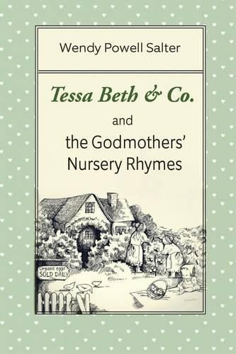 Cover image for Tessa Beth & Co. and the Godmothers' Nursery Rhymes