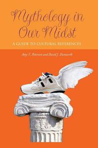 Cover image for Mythology in Our Midst: A Guide to Cultural References