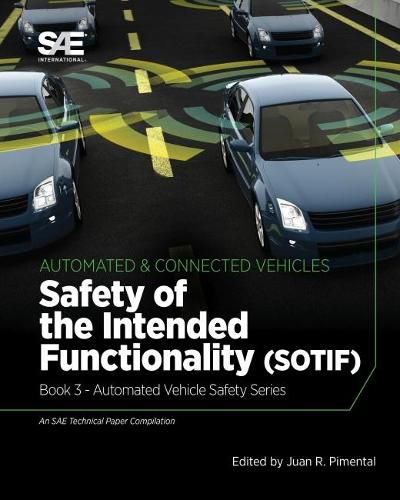 Cover image for Safety of the Intended Functionality: Book 3 - Automated Vehicle Safety