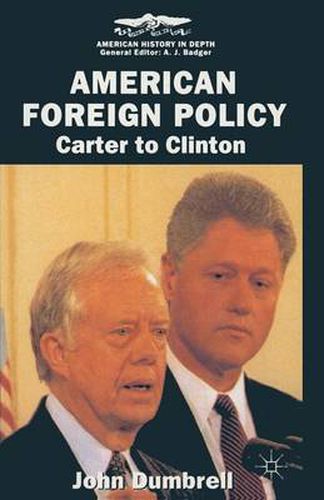 Cover image for American Foreign Policy: Carter to Clinton