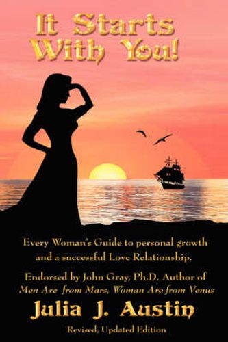 Cover image for It Starts With You! Every Woman's Guide to personal growth and a successful Love Relationship.