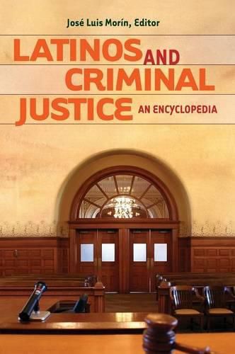 Cover image for Latinos and Criminal Justice: An Encyclopedia