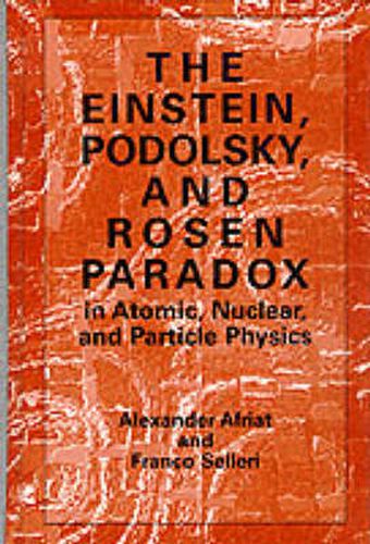 Cover image for The Einstein, Podolsky, and Rosen Paradox in Atomic, Nuclear, and Particle Physics