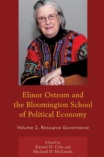 Cover image for Elinor Ostrom and the Bloomington School of Political Economy: Resource Governance