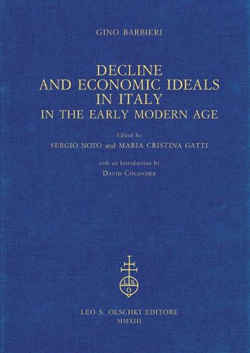 Cover image for Decline and Economic Ideals in Italy in the Early Modern Age