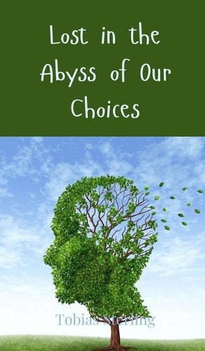 Cover image for Lost in the Abyss of Our Choices