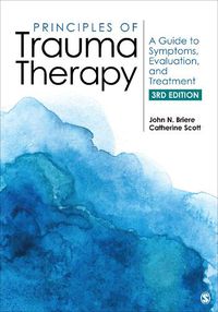 Cover image for Principles of Trauma Therapy: A Guide to Symptoms, Evaluation, and Treatment