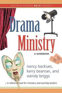 Cover image for Drama Ministry: A Guidebook