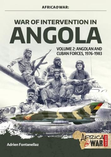 War of Intervention in Angola, Volume 2: Angolan and Cuban Forces, 1976-1983