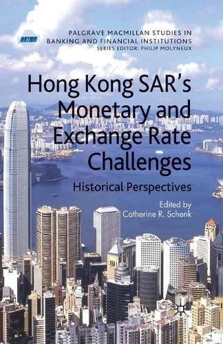 Cover image for Hong Kong SAR Monetary and Exchange Rate Challenges: Historical Perspectives