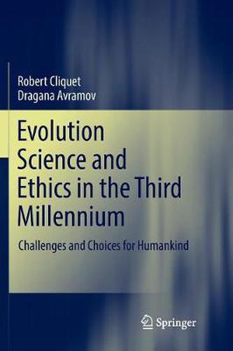 Cover image for Evolution Science and Ethics in the Third Millennium: Challenges and Choices for Humankind