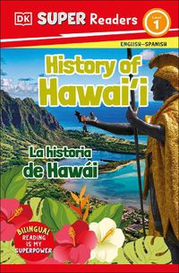 Cover image for DK Super Readers Level 1 Bilingual History of Hawai'i - La historia de Hawai