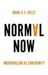 Cover image for Normal Now: Individualism as Conformity