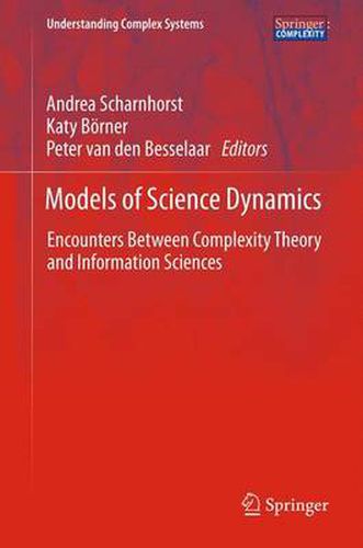 Cover image for Models of Science Dynamics: Encounters Between Complexity Theory and Information Sciences