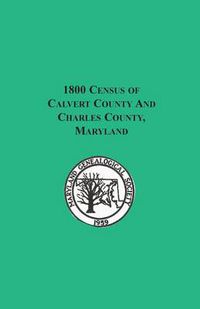 Cover image for 1800 Census of Calvert County and Charles County, Maryland