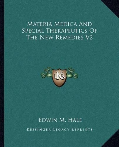 Materia Medica and Special Therapeutics of the New Remedies V2