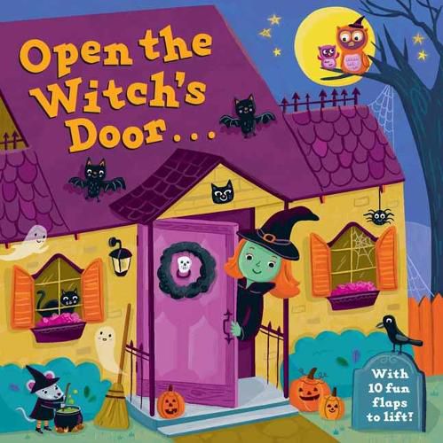 Open the Witch's Door: A Halloween Lift-the-Flap Book