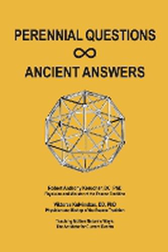 Perennial Questions - Ancient Answers