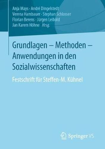 Cover image for Grundlagen - Methoden - Anwendungen in Den Sozialwissenschaften: Festschrift Fur Steffen-M. Kuhnel