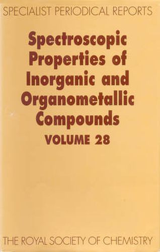 Spectroscopic Properties of Inorganic and Organometallic Compounds: Volume 28